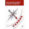 Career Counseling: Foundations, Perspectives and Applications