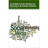 Social Media Strategy: Marketing and Advertising in the Consumer Revolution