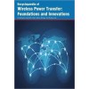 Encyclopaedia of  Wireless Power Transfer: Foundations and Innovations  3 Vols