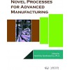 Novel Processes for Advanced Manufacturing