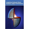 Computational Earthquake Physics: Simulations, Analysis and Infrastructure