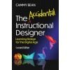 The Accidental Instructional Designer, 2nd Edition: Learning Design for the Digital Age (Paperback)