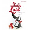 Lobo Tiene La Boca Muy Grande (Los Cuentos del Lobo) (Hardcover)