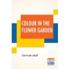 [POD] Colour In The Flower Garden (Paperback)