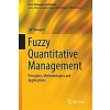 Fuzzy Quantitative Management: Principles, Methodologies and Applications (Hardcover, 2022)