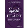 Spark the Heart: Engineering Empathy in Your Organization (Hardcover)